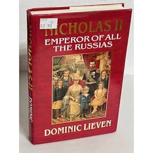 Bild des Verkufers fr Nicholas II: Emperor of all the Russias zum Verkauf von ISIA Media Verlag UG | Bukinist