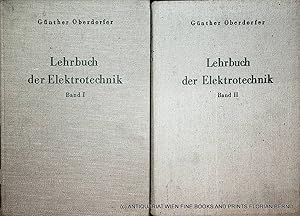 Seller image for Lehrbuch der Elektrotechnik Bd. 1., Die wissenschaftlichen Grundlagen der Elektrotechnik und Bd. 2. Rechenverfahren und allgemeine Theorrien der Elektrotechnik. for sale by ANTIQUARIAT.WIEN Fine Books & Prints