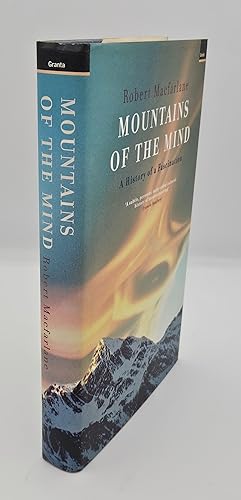 Mountains of the Mind: A Personal and Cultural History of Our Love for Mountains