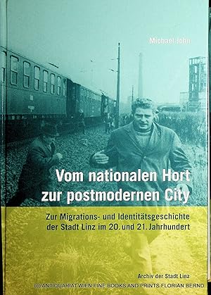 Vom nationalen Hort zur postmodernen City : zur Migrations- und Identitätsgeschichte der Stadt Li...