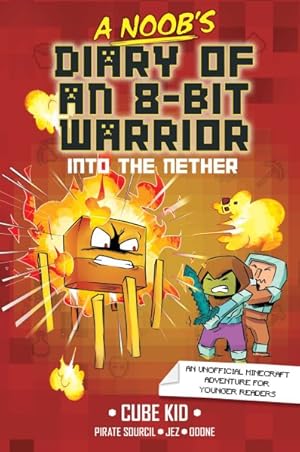 Imagen del vendedor de Noob's Diary of an 8-Bit Warrior : Into the Nether a la venta por GreatBookPrices