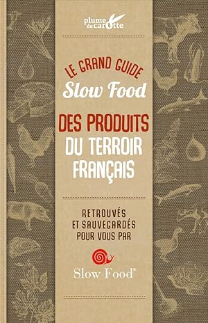 Image du vendeur pour Le grand guide Slow Food des produits du terroir franais mis en vente par Dmons et Merveilles