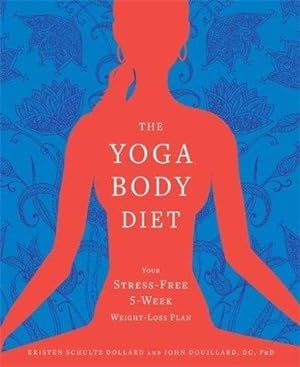 Imagen del vendedor de The Yoga Body Diet: Slim and Sexy in 4 Weeks (Without the Stress) a la venta por WeBuyBooks
