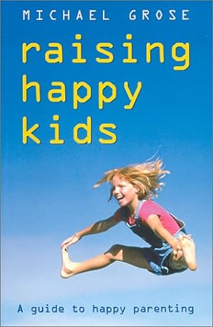 Bild des Verkufers fr Raising Happy Kids: A Guide to Happy Parenting zum Verkauf von WeBuyBooks 2