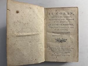 Seller image for Le Coran traduit de l'arabe accompagne de notes et precede d'une abrege' de la vie de Mahomet. Tome premier for sale by Coenobium Libreria antiquaria