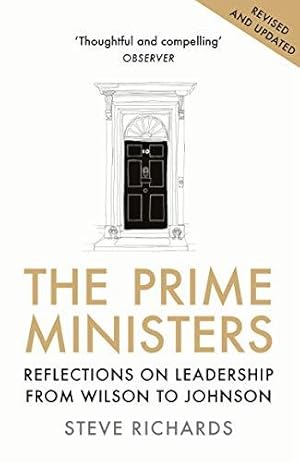 Bild des Verkufers fr The Prime Ministers: Reflections on Leadership from Wilson to Johnson zum Verkauf von WeBuyBooks