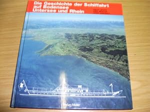 Seller image for Die Geschichte der Schiffahrt auf Bodensee Untersee und Rhein. for sale by Homburger & Hepp