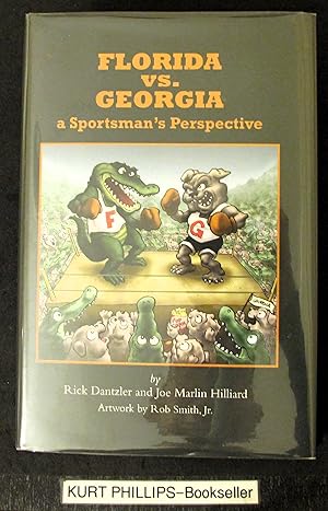 Image du vendeur pour Florida Vs. Georgia a Sportsman's Perspective mis en vente par Kurtis A Phillips Bookseller