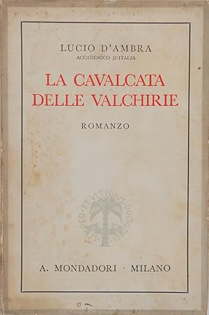 Seller image for La cavalcata delle valchirie. Nuove memorie del marchese Armando D'Apr for sale by FABRISLIBRIS