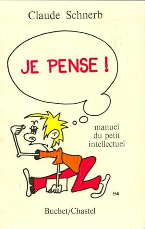 Image du vendeur pour Je pense - Claude Schnerb mis en vente par Book Hmisphres