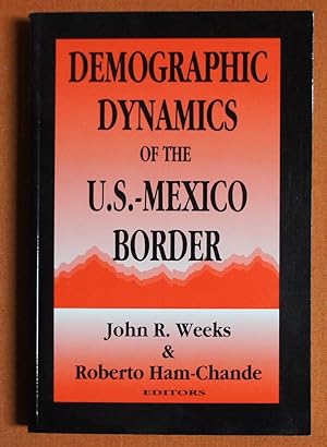 Imagen del vendedor de Demographic Dynamics of the U.S.-Mexico Border a la venta por GuthrieBooks