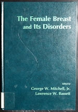 Bild des Verkufers fr The Female Breast and Its Disorders zum Verkauf von GuthrieBooks