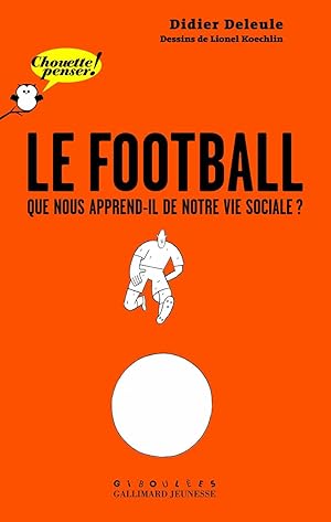 Bild des Verkufers fr Le football: que nous apprend-il de notre vie sociale zum Verkauf von Dmons et Merveilles