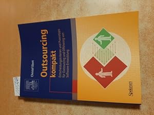 Image du vendeur pour Outsourcing kompakt : Entscheidungskriterien und Praxistipps fr Outsourcing und Offshoring von Software-Entwicklung mis en vente par Gebrauchtbcherlogistik  H.J. Lauterbach