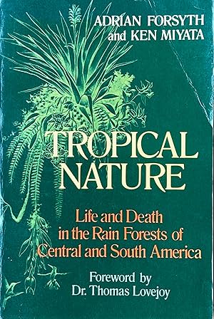 Tropical nature: life and death in the rain forests of central and south America