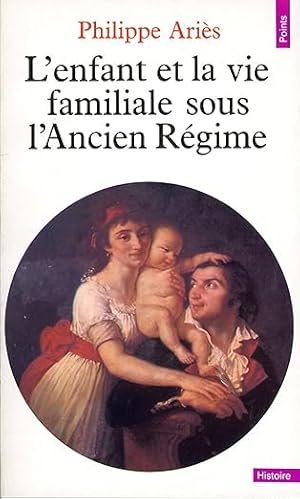 Seller image for LEnfant et la vie familiale sous lAncien Rgime for sale by Bulk Book Warehouse