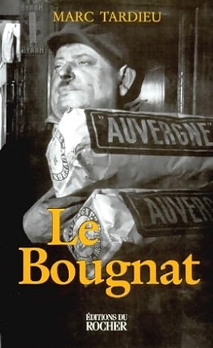 Seller image for Le bougnat - Marc Tardieu for sale by Book Hmisphres