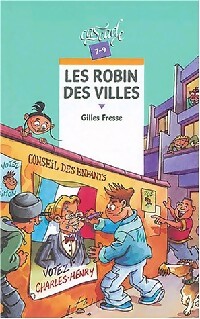 Image du vendeur pour Les Robin des villes - Gilles Fresse mis en vente par Book Hmisphres