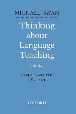 Bild des Verkufers fr Thinking about Language Teaching: Selected articles 1982-2011 (Oxford Applied Linguistics) zum Verkauf von WeBuyBooks