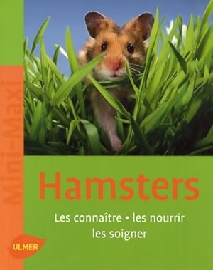 Seller image for Hamsters. Les conna?tre les nourrir les soigner - Georg Gassner for sale by Book Hmisphres