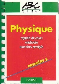 Physique Premi res S Rappels de cours, m thodes, exercices corrig s - L. Tomasino