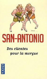 Bild des Verkufers fr Des clientes pour la morgue - San-Antonio zum Verkauf von Book Hmisphres