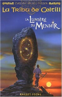 Bild des Verkufers fr La tribu de Celtill Tome IV : La lumi?re du menhir - Evelyne Brisou-Pellen zum Verkauf von Book Hmisphres