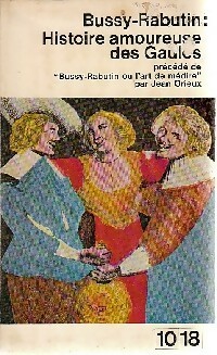 Image du vendeur pour Histoire amoureuse des Gaules - Roger De Bussy-Rabutin mis en vente par Book Hmisphres