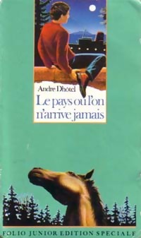 Seller image for Le pays o? l'on n'arrive jamais - Andr? Dh?tel for sale by Book Hmisphres