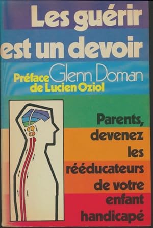 Les gu?rir est un devoir - Glenn Doman