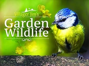 Imagen del vendedor de Villager Jim's Garden Wildlife a la venta por WeBuyBooks