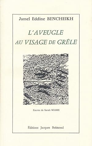 Seller image for L'Aveugle au visage de grle for sale by LIBRAIRIE GIL-ARTGIL SARL
