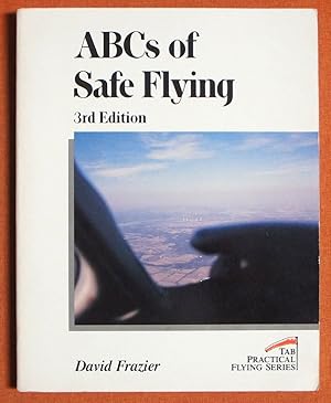 Image du vendeur pour ABCs of Safe Flying (Tab Practical Flying Series) mis en vente par GuthrieBooks