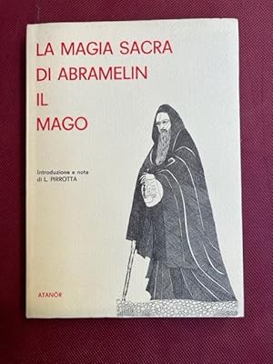 La magia sacra di Abramelin il mago. Introduzione e note di L. Pirrotta