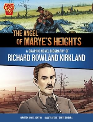 Seller image for Angel of Marye's Heights : A Graphic Novel Biography of Richard Rowland Kirkland for sale by GreatBookPrices