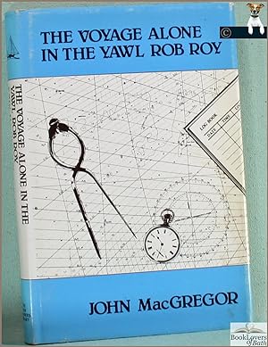 Bild des Verkufers fr The Voyage Alone in the Yawl Rob Roy zum Verkauf von BookLovers of Bath