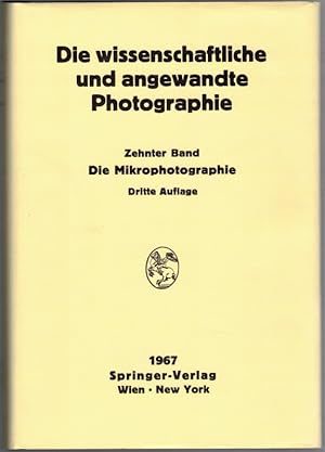Die Mikrophotographie. Dritte Auflage. Mit 550 teils farbigen Textabbildungen. [= Die wissenschaf...