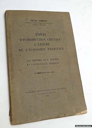 Bild des Verkufers fr Essai d'introduction critique  l'tude de l'conomie primitive. Les Thories de K. Buecher et l'ethnologie moderne zum Verkauf von Librairie Alain Brieux