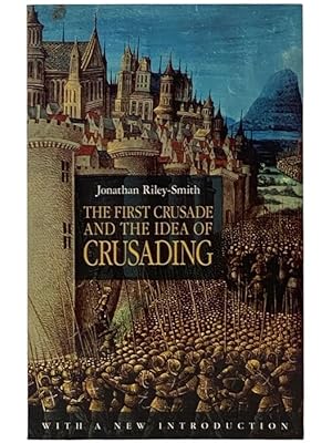 Bild des Verkufers fr The First Crusade and the Idea of Crusading (The Middle Ages Series) zum Verkauf von Yesterday's Muse, ABAA, ILAB, IOBA