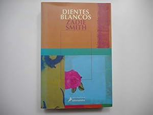 Seller image for Dientes blancos/ White Teeth (Narrativa (Salamandra Publisher).) for sale by WeBuyBooks