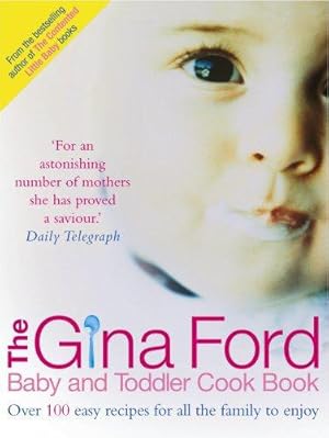 Seller image for The Gina Ford Baby & Toddler Cook Book: Over 100 easy recipes for all the family to enjoy for sale by WeBuyBooks