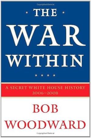 Seller image for The War within: a Secret White House History, 2006-2008 for sale by WeBuyBooks