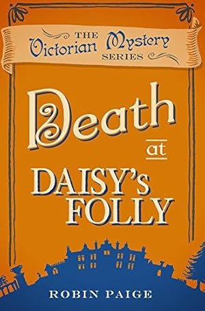 Immagine del venditore per Death at Daisy's Folly (A Victorian Mystery Book 3): A Victorian Mystery (3) venduto da WeBuyBooks