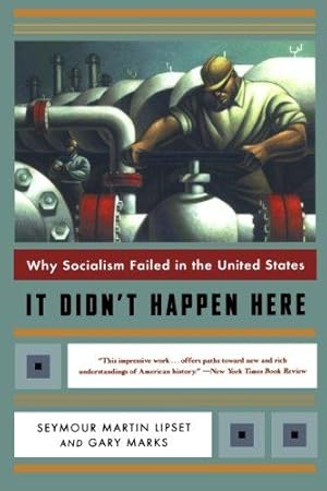 Bild des Verkufers fr It Didn't Happen Here: Why Socialism Failed in the United States (Norton Paperback) zum Verkauf von WeBuyBooks