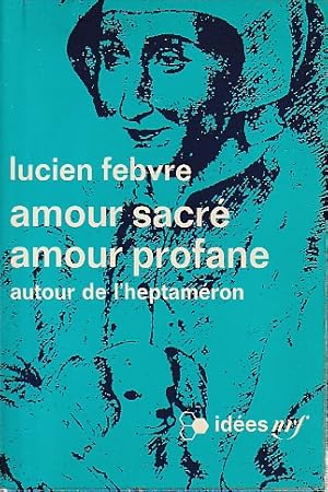 Image du vendeur pour Amour sacr, amour profane : Autour de L'Heptamron, mis en vente par L'Odeur du Book