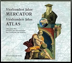 Imagen del vendedor de Vierhundert [400] Jahre Mercator. Vierhundert [400] Jahre Atlas. "Die ganze Welt zwischen zwei Buchdeckeln". Eine Geschichte der Atlanten. [Zum 400. Todestag Gerhard Mercators anllich einer Ausstellung der Bayerischen Staatsbibliothek vom 5. April 1995 bis 1. Juli 1995]. Herausgegeben im Auftrag der Bayerischen Staatsbibliothek (= Bayerische Staatsbibliothek, Ausstellungskataloge, Bd. 65). a la venta por Antiquariat Dietmar Brezina