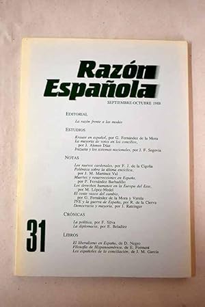 Imagen del vendedor de Razn Espaola, Ao 1988, n 31:: Krause en espaol; La mayora de votos en los concilios; Irazusta y los sistemas nacionales; Los nuevos cardenales; Polmica sobre la ltima encclica; Muertes y resurrecciones en Espaa; Los derechos humanos en la Europa del Este; TVE y la guerra de Espaa; Democracia y mayora a la venta por Alcan Libros