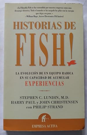 Bild des Verkufers fr Historias de FISH! La evolucin de un equipo radica en su capacidad de acumular experiencias zum Verkauf von Librera Ofisierra