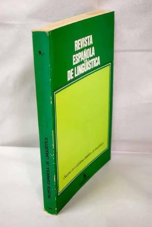 Seller image for Revista espaola de lingstica, Ao 1979, vol. 9, n 1:: Comparacin de los sistemas fonolgicos del espaol y del portugus; Apuntes para un estudio formal del adjetivo latino; Implicaciones dialectales y repercusin fonolgica en el sistema palatal vasco derivadas de la interferencia de un fonema castellano; Creacin lxica mediante siglas; El elemento subsahrico en el lxico venezolano; Semntica y sintaxis de las construcciones con 'ser' y 'estar'; Lingstica y publicidad; Situacin comunicativa y texto literario; Propuesta para una temprana introduccin de las oraciones subordinadas en la enseanza de las lenguas modernas for sale by Alcan Libros