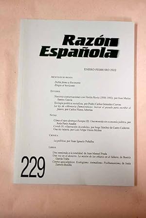 Imagen del vendedor de Razn Espaola, Ao 2022, n 229:: Nuestras conversaciones con Vintila Horia (1986-1992); Teologa poltica socialista; La ley de Memoria Democrtica; Cmo el euro destruye Europa (JI). Una moneda sin economa poltica; Covid-19, Operacin Acorden; Una ley injusta; El precio del fraude climtico; La Espaa coronahistrica; La poltica; Una enmienda a la totalidad; Una voz en el desierto. La misin de los oblatos en el Shara; Contra apocalpticos. Ecologismo. Animalismo. Posthumanismo; Eagles Looking East and West: Dynasty, Ritual and Representation in Habsburg Hungary and Spain a la venta por Alcan Libros